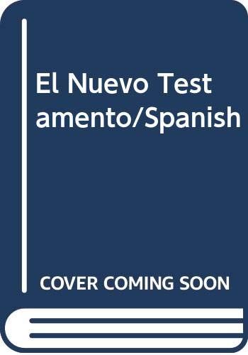 El Nuevo Testamento/Spanish (Spanish Edition)....