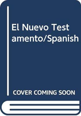 El Nuevo Testamento/Spanish (Spanish Edition)....