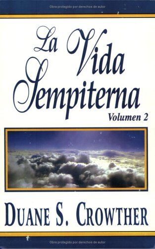 La Vida Sempiterna, Volumen 2 (Spanish Edition)...