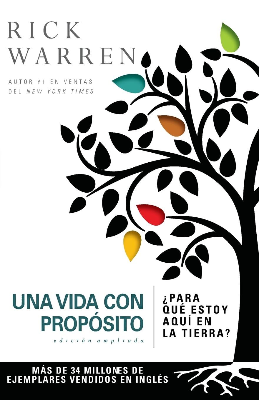 Una vida con propósito: ¿Para qué estoy aquí en la tierra? (The Purpose Driven Life) (Spanish Edition)..