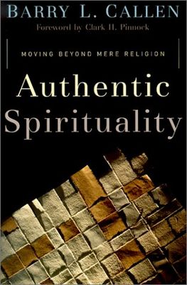Authentic Spirituality: Moving Beyond Mere Religion...