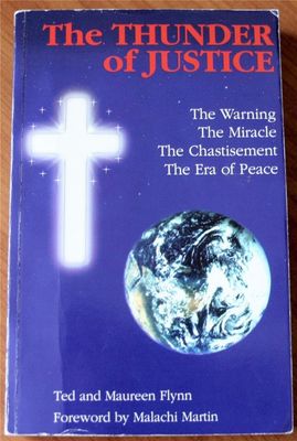 The Thunder of Justice: The Warning, the Miracle, the Chastisement, the Era of Peace...