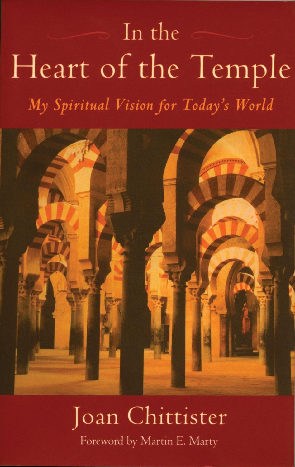 In the Heart of the Temple: My Spiritual Vision for Today&#39;s World..