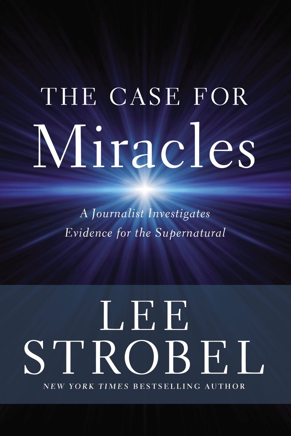 The Case for Miracles: A Journalist Investigates Evidence for the Supernatural...