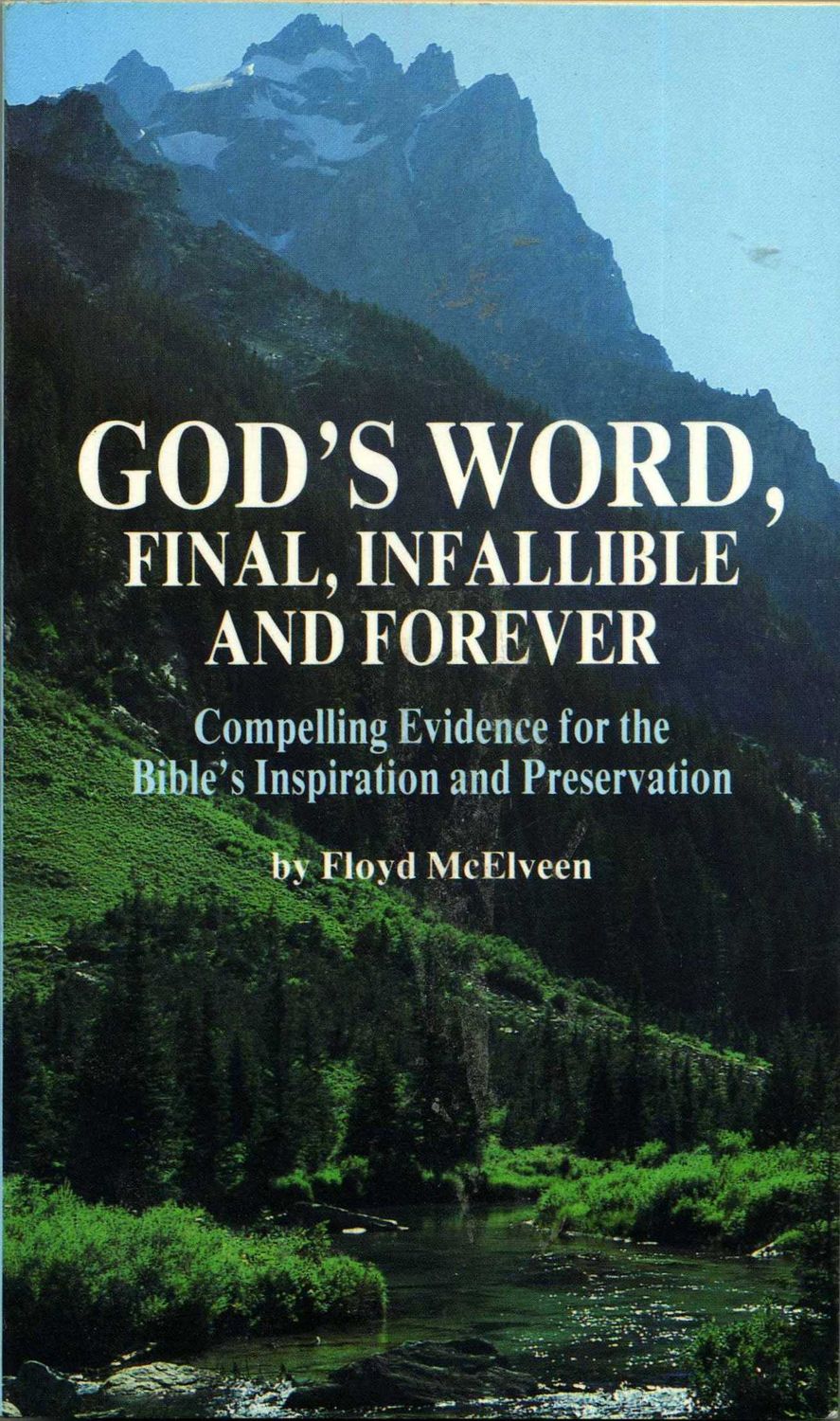 God&#39;s Word, Final, Infallible and Forever..,