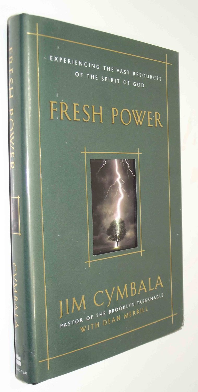 Fresh Power: Experiencing the Vast Resources of the Spirit of God...