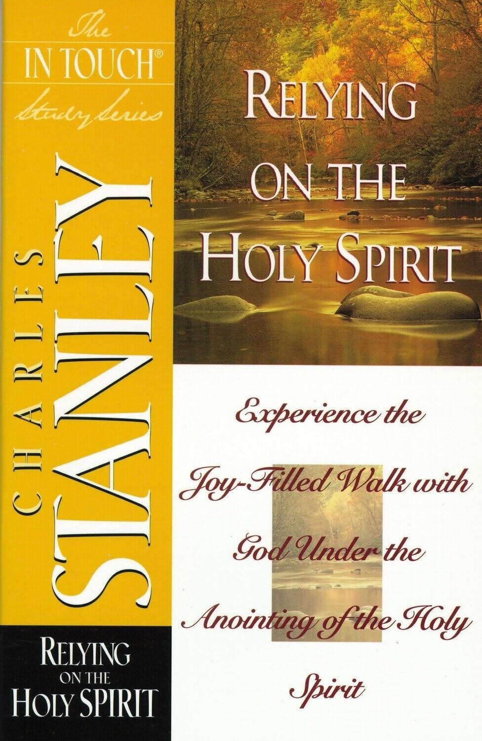 Relying on the Holy Spirit (The in Touch Study Series)...