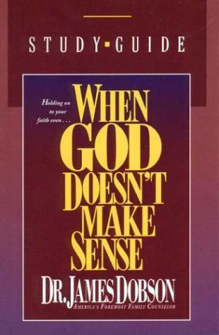When God Doesn't Make Sense: A Study Guide..