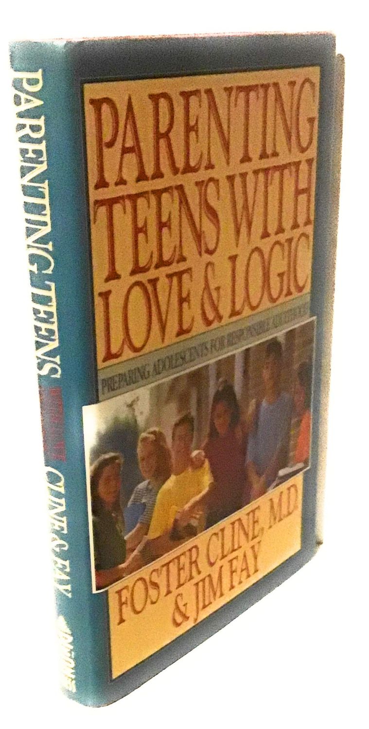 Parenting Teens With Love &amp; Logic: Preparing Adolescents for Responsible Adulthood...