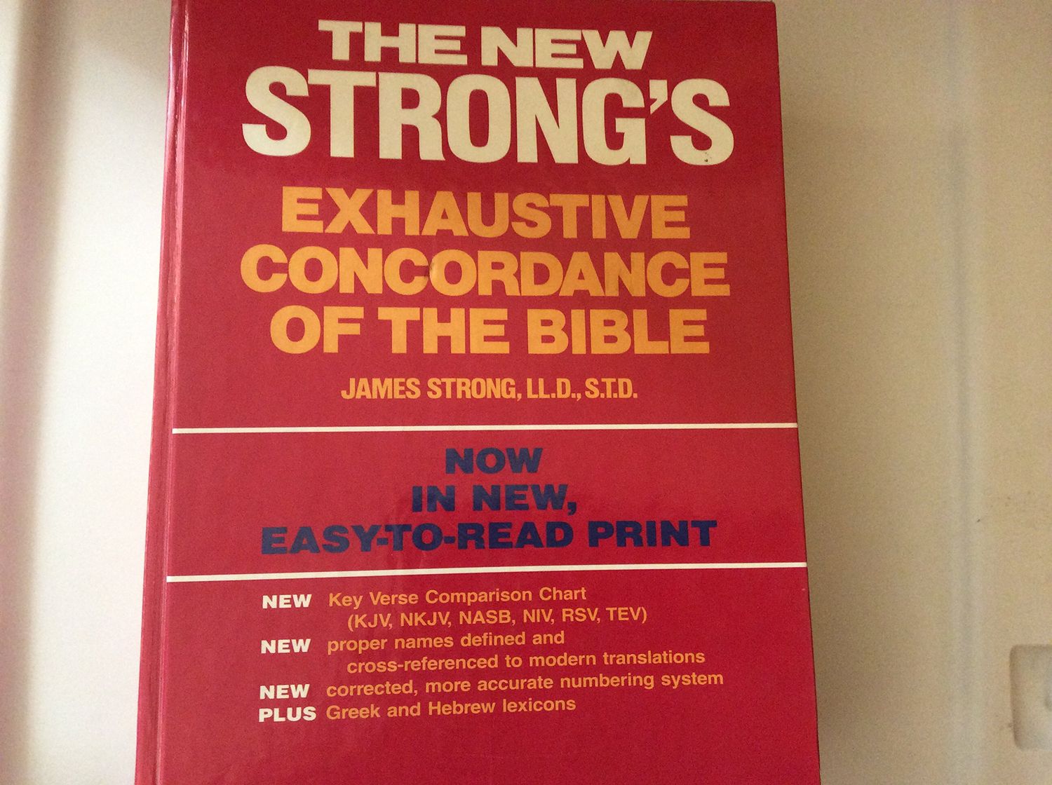 The New Strong's Exhaustive Concordance of the Bible...