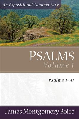 Psalms Voume 1: Psalms 1-41 (An Expositional Commentary)..