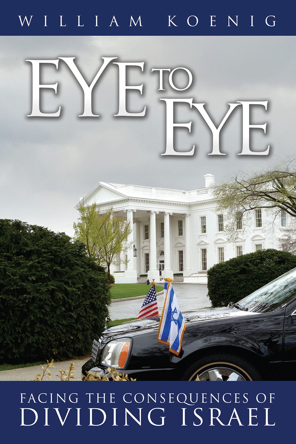 Eye to Eye: Facing the Consequences of Dividing Israel..
