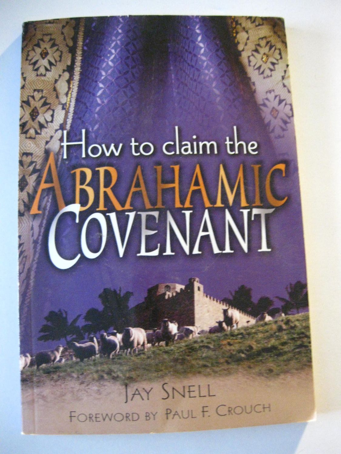 How To Claim The Abrahamic Covenant...