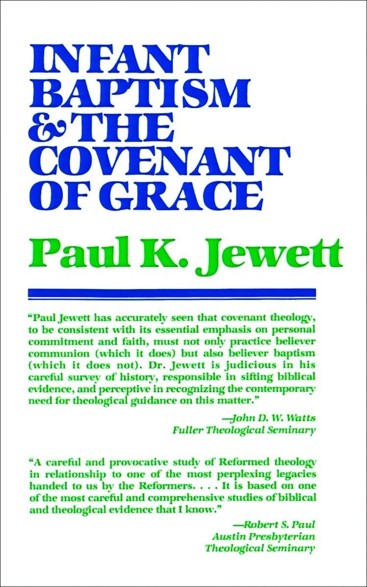 Infant Baptism and the Covenant of Grace..