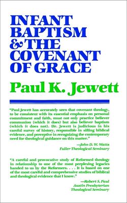 Infant Baptism and the Covenant of Grace..