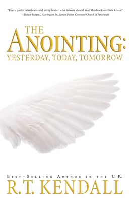 The Anointing: Yesterday, Today and Tomorrow...