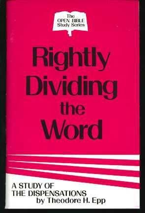 Rightly Dividing the Word (The Open Bible Study Series)...
