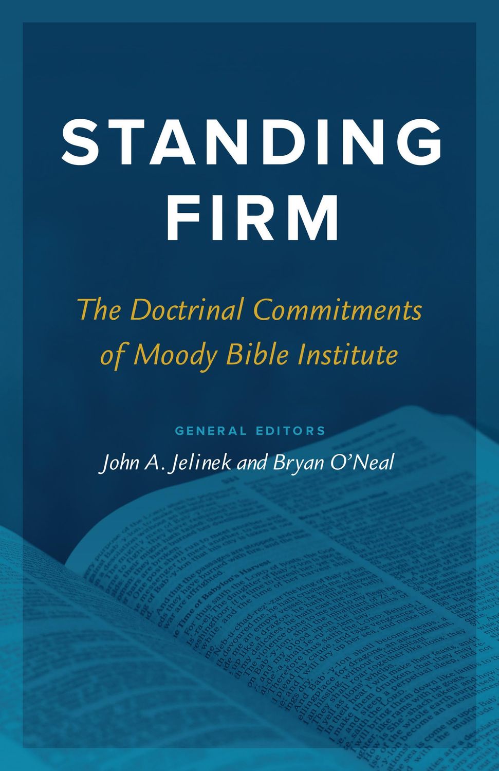 Standing Firm: The Doctrinal Commitments of Moody Bible Institute..