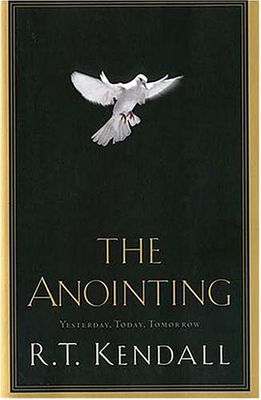 The Anointing: Yesterday, Today, And Tomorrow...