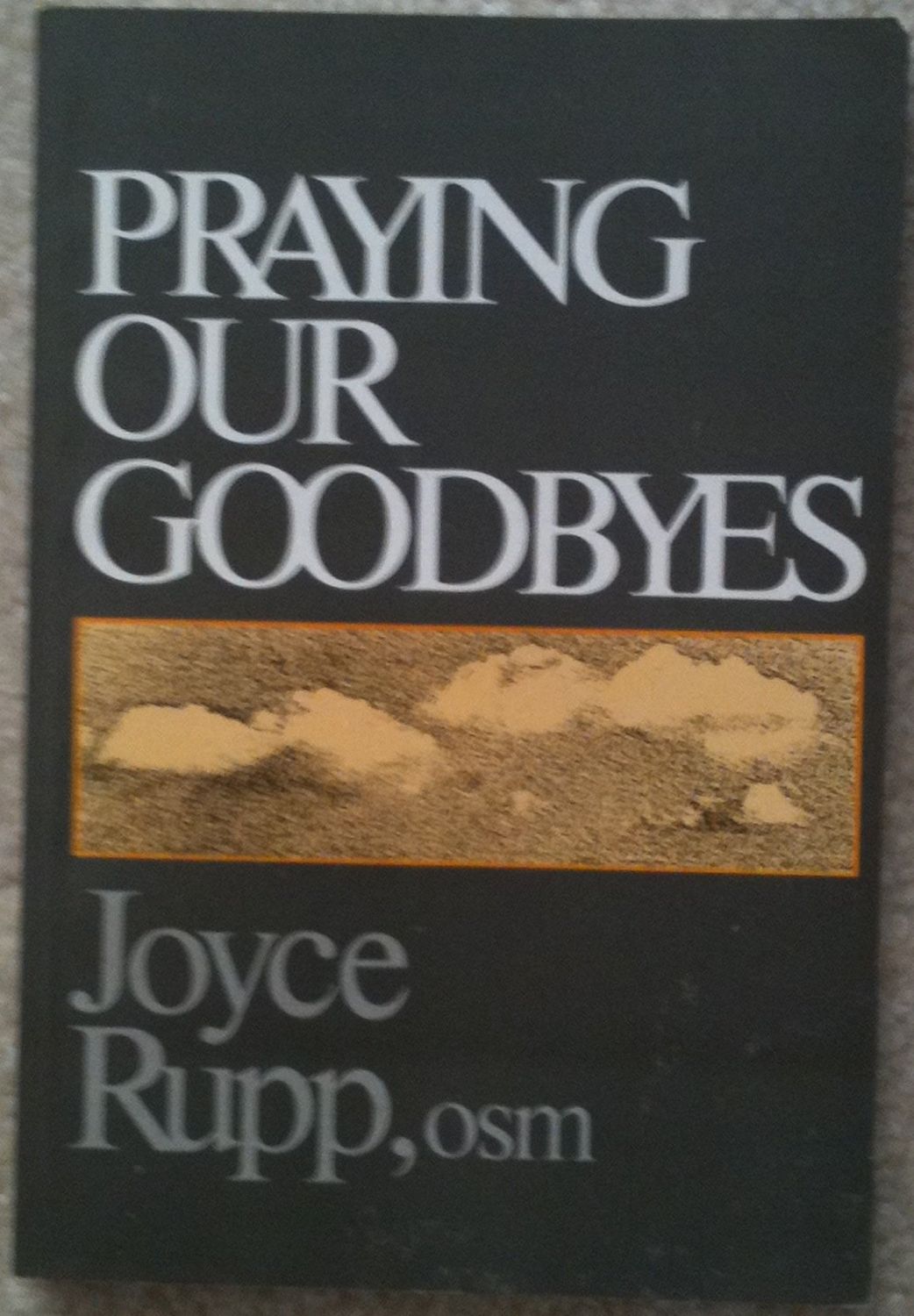 Praying Our Goodbyes....