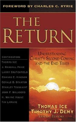 The Return: Understanding Christ&#39;s Second Coming and the End Times..