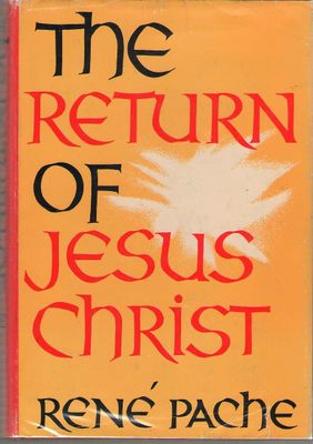 The return of Jesus Christ;