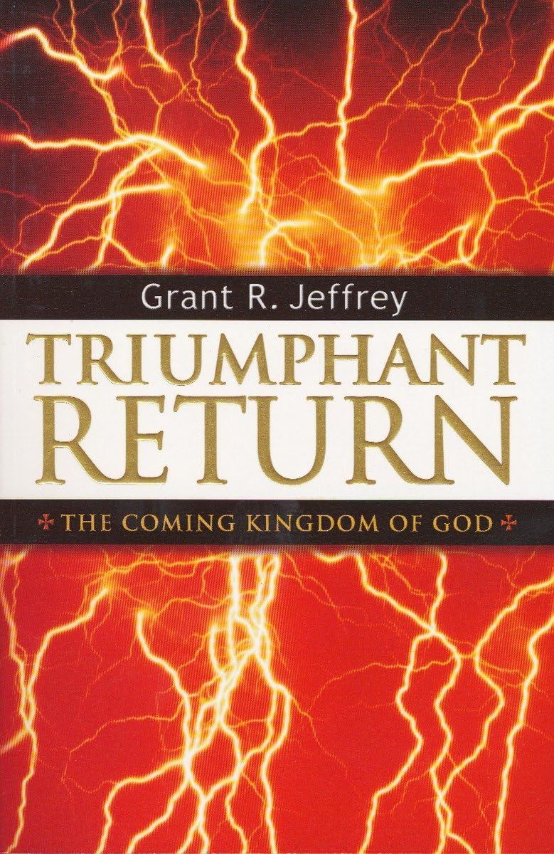 Triumphant Return: The Coming Kingdom of God...