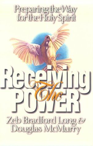 Receiving the Power: Preparing the Way for The Holy Spirit..