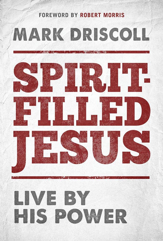 Spirit-Filled Jesus: Live By His Power...