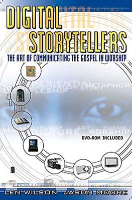 Digital Storytellers: The Art of Communicating the Gospel (with DVD)....