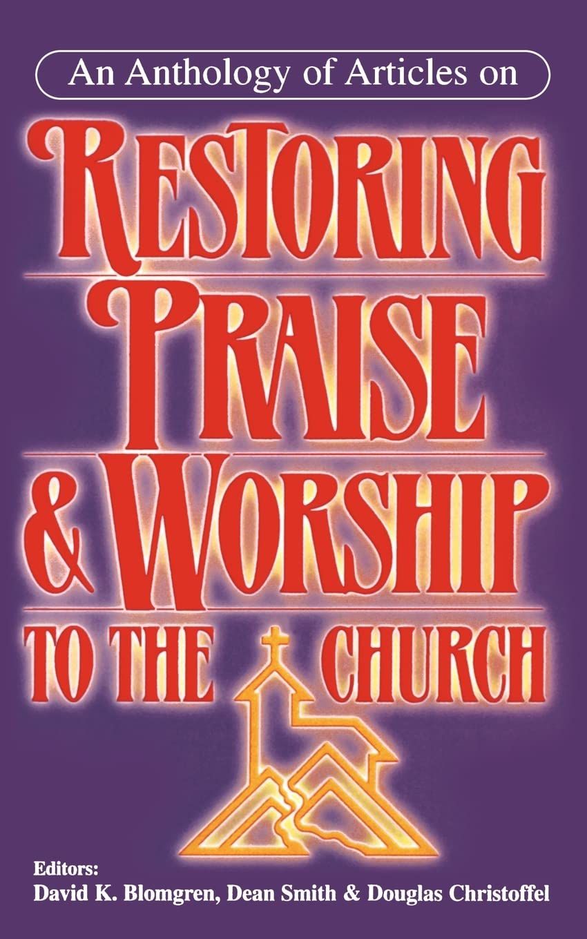 Restoring Praise &amp; Worship to the Church...
