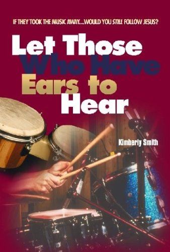 Let Those Who Have Ears to Hear..