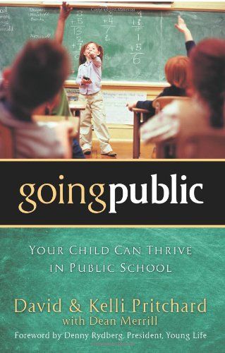 Going Public: Your Child Can Thrive in Public School..
