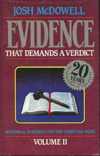 More evidence that demands a verdict: Historical evidences for the Christian Scriptures...