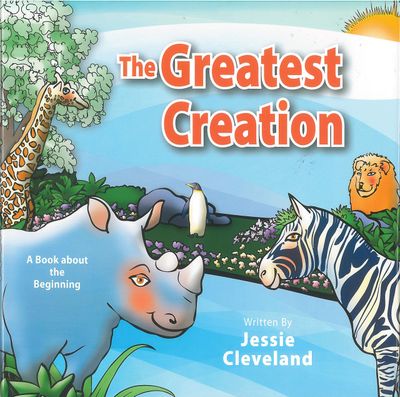 The Greatest Creation: A Book About The Beginning