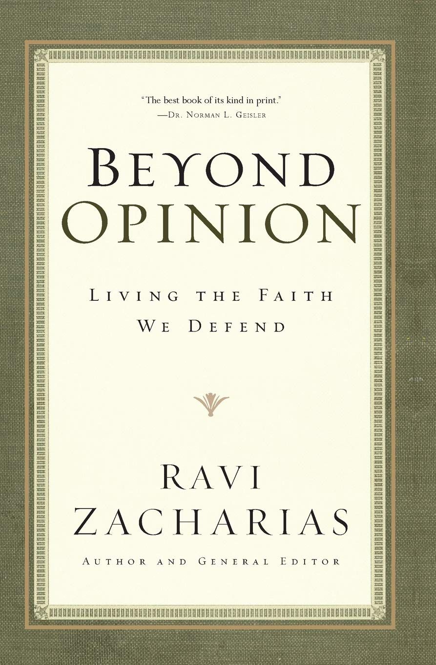 Beyond Opinion: Living the Faith We Defend...