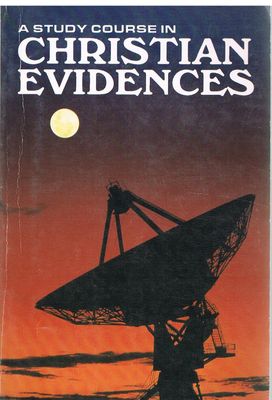 A study course in Christian evidences..