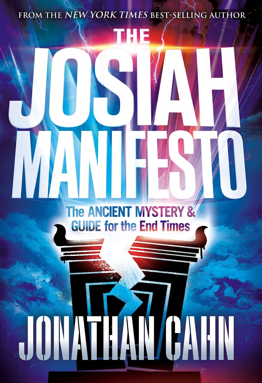 The Josiah Manifesto: The Ancient Mystery &amp; Guide for the End Times..