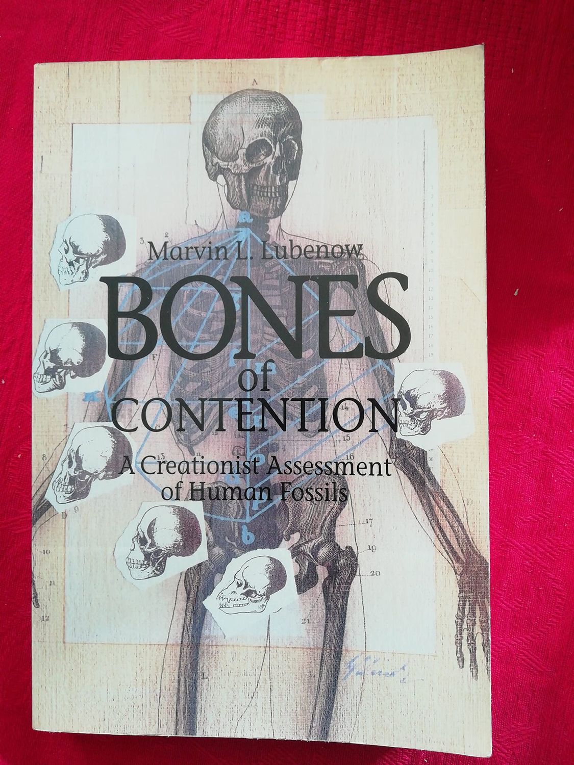 Bones of Contention: A Creationist Assessment of the Human Fossils...
