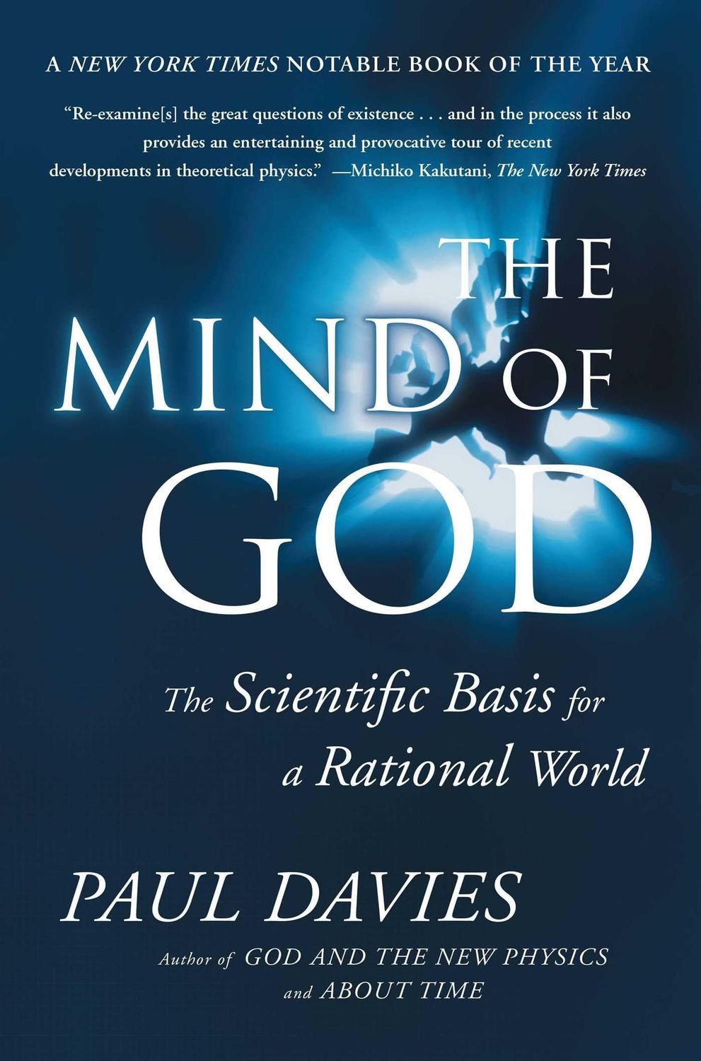 The Mind of God: The Scientific Basis for a Rational World....