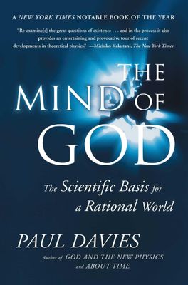 The Mind of God: The Scientific Basis for a Rational World....