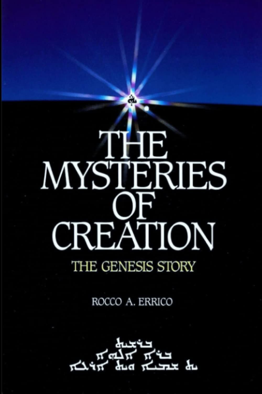 The Mysteries of Creation: The Genesis Story....