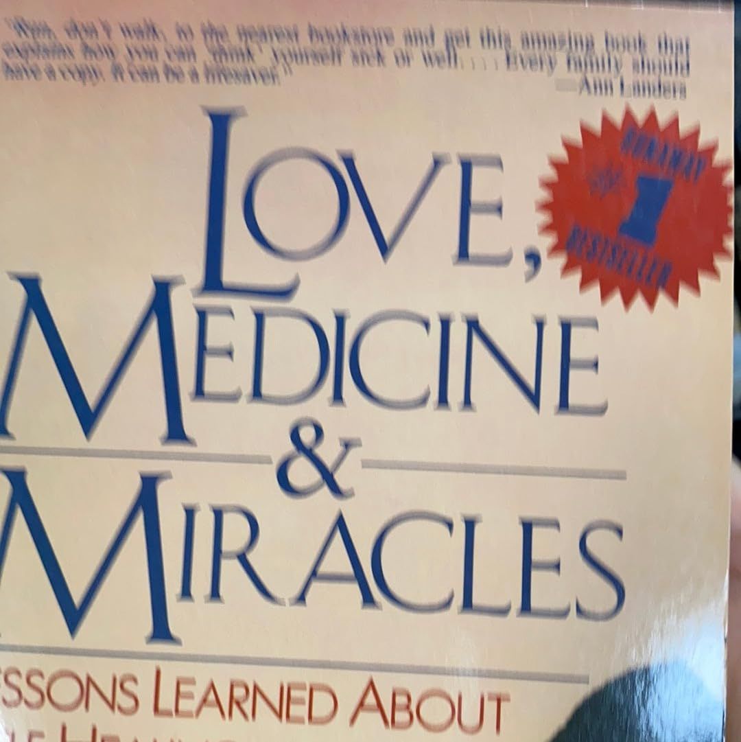 Love, Medicine and Miracles..