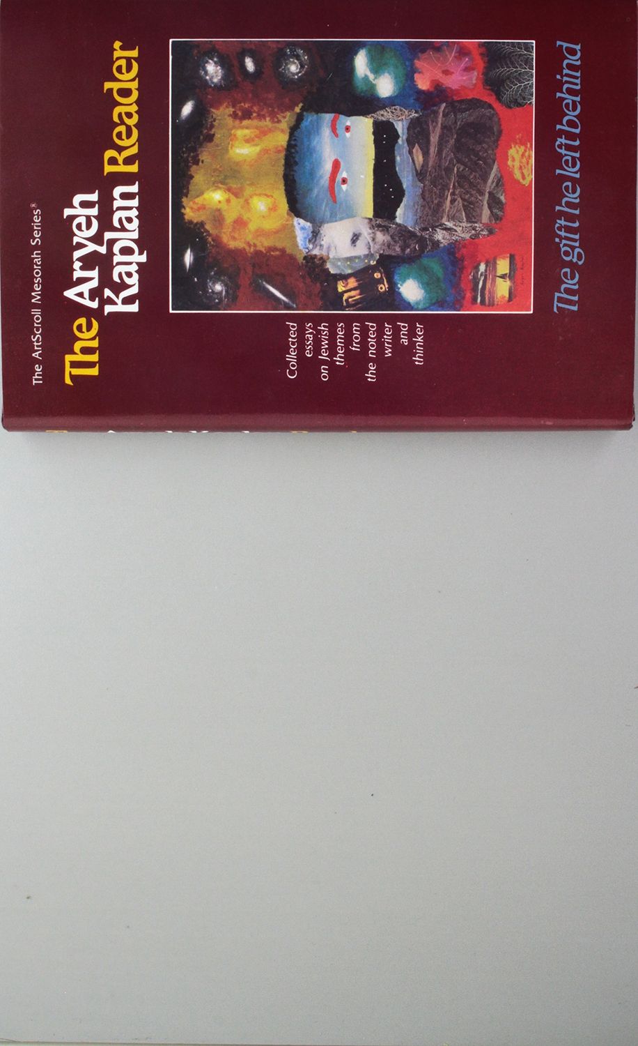 The Aryeh Kaplan Reader: The Gift He Left Behind..
