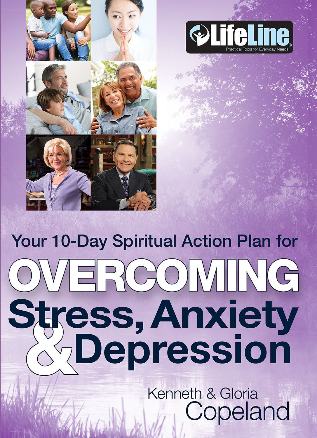 Overcoming Stress, Anxiety &amp; Depression: Your 10-Day Spiritual Action Plan (Lifeline)..
