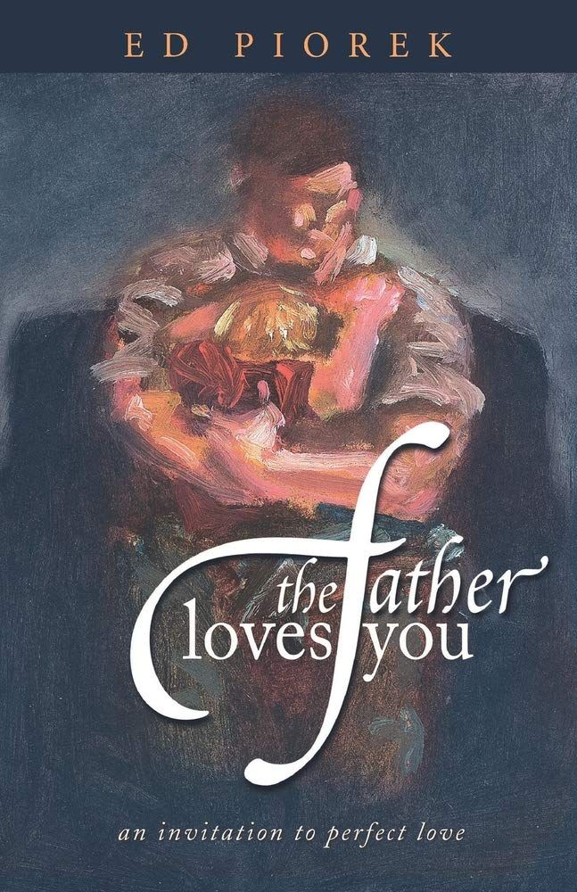 The Father Loves You..