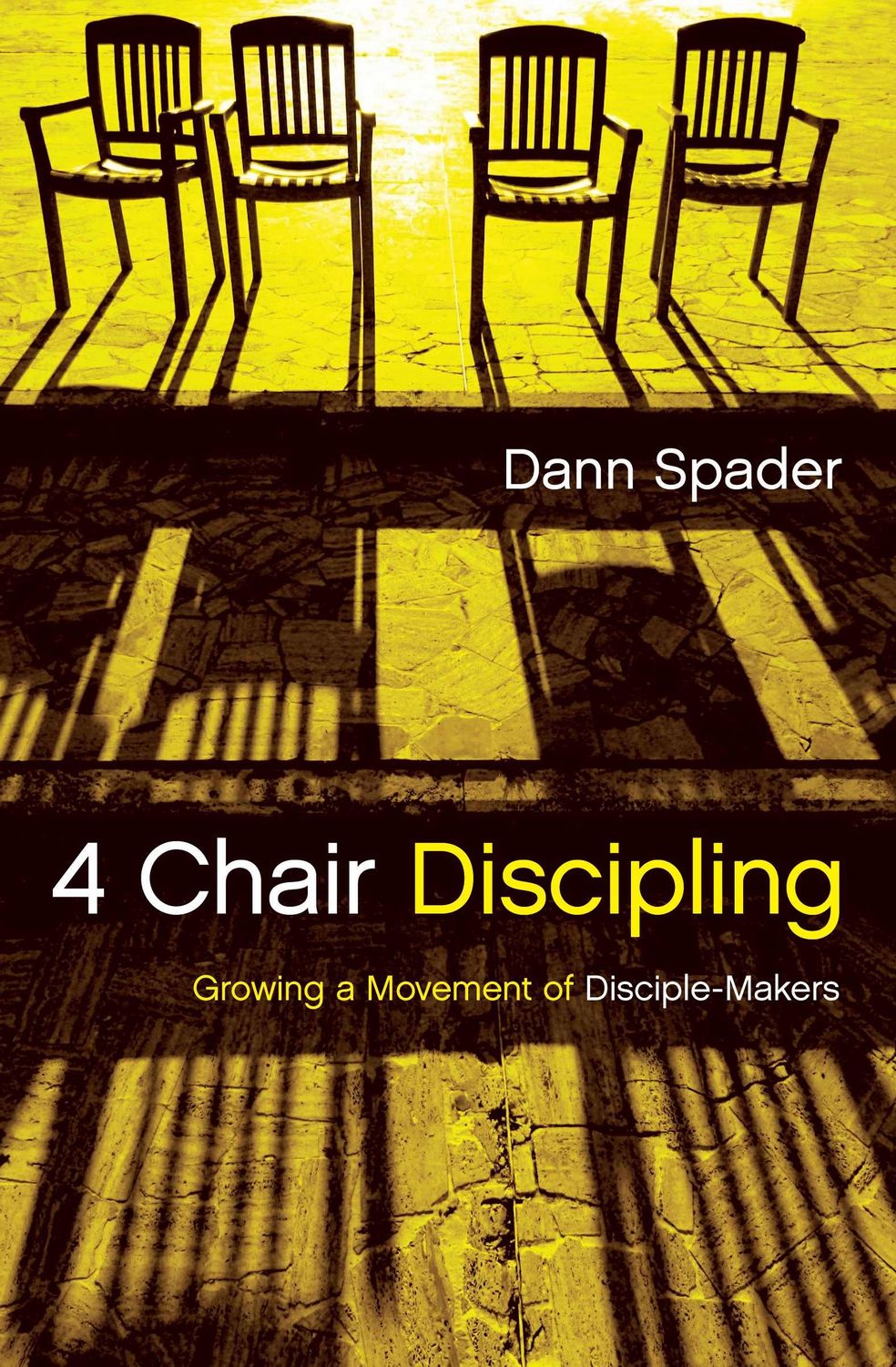 4 Chair Discipling: Growing a Movement of Disciple-Makers (Like Jesus Series)...