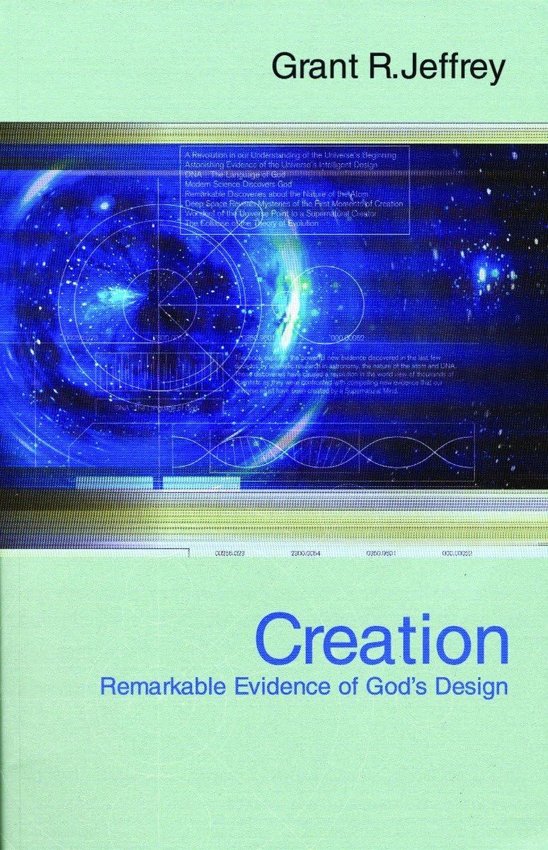 Creation: Remarkable Evidence of God&#39;s Design..