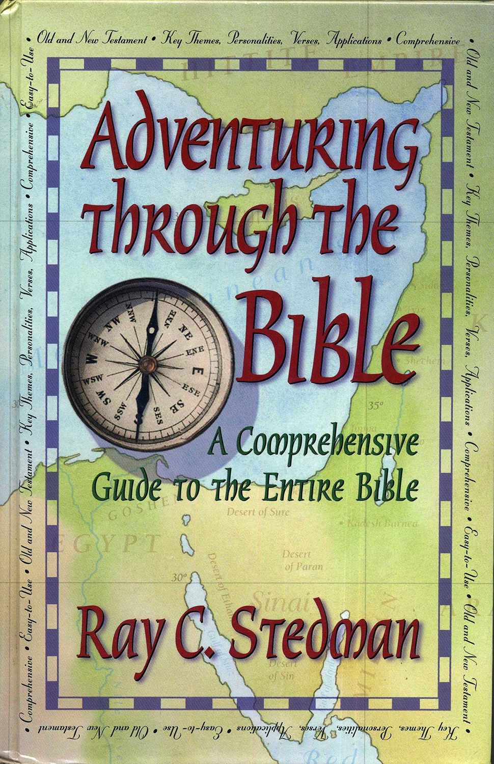 Adventuring Through The Bible: A Comprehensive Guide to the Entire Bible..