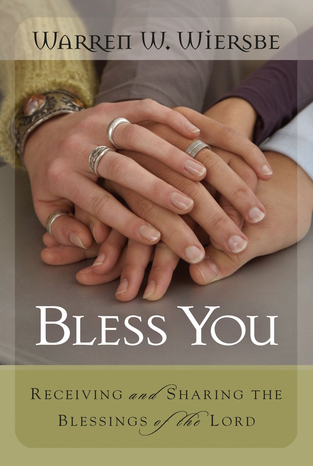 Bless You: Receiving and Sharing the Blessings of the Lord..